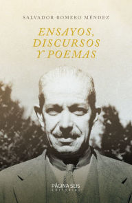 Title: Ensayos, discursos y poemas, Author: Salvador Romero Méndez