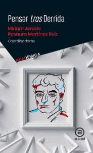 Title: Pensar tras Derrida, Author: Rosaura Martínez Ruiz