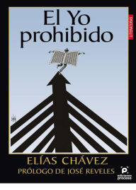 Title: El yo prohibido, Author: Chávez Elias