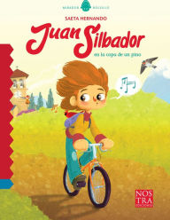 Title: Juan Silbador en la copa de un pino, Author: Saeta Hernando