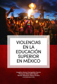 Title: Violencias en la educación superior en México, Author: Angélica Aremy Evangelista García