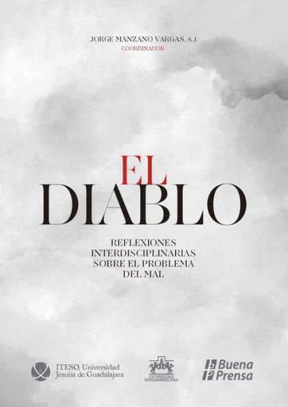 El diablo: Reflexiones interdisciplinarias sobre el problema del mal