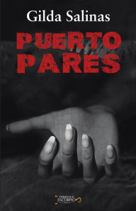 Title: Puerto Pares, Author: Gilda Salinas