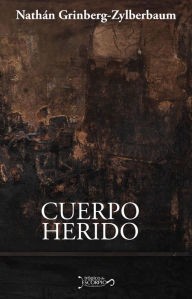 Title: Cuerpo herido, Author: Nathán Grinberg-Zylberbaum