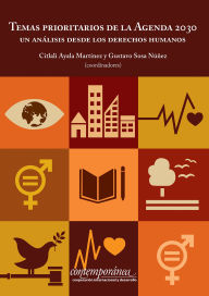 Title: Temas prioritarios de la Agenda 2030: Un análisis desde los derechos humanos, Author: Citlali Ayala
