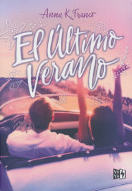 Title: El último verano, Author: Anna K. Franco