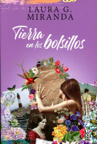 Title: Tierra en los bolsillos, Author: Laura G. Miranda