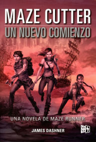 Download google books to kindle fire Maze cutter. Un nuevo comienzo (English Edition) FB2 PDF DJVU by James Dashner