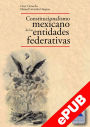 Constitucionalismo mexicano de las entidades federativas