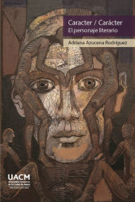 Title: Caracter / Carácter, Author: Adriana Azucena Rodríguez