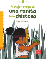 Title: Mi mejor amiga es una ranita bien chistosa, Author: Fernando Sotelo