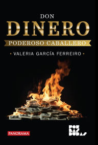 Title: Don Dinero, Author: Valeria Garcïa Ferreiro