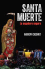 Santa Muerte: La segadora segura