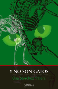 Title: Y no son gatos, Author: Elsa Sánchez Valera