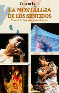 Title: La nostalgia de los sentidos, Author: Conchi León