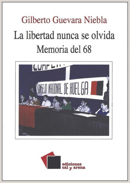 La libertad nunca se olvida: Memoria del 68