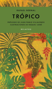 Title: Trópico, Author: Rafael Bernal