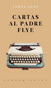 Title: Cartas al Padre Flye, Author: James Agee