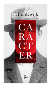 Title: Carácter, Author: Ferdinand Borderwijk