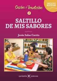 Title: Saltillo de mis sabores, Author: Jesús Salas Cortés