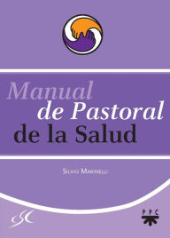 Title: Manual de Pastoral de la Salud, Author: Silvio Marinelli