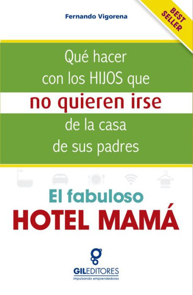 El fabuloso hotel mamá: Qué hacer con los hijos que no quieren irse de la casa de sus padres