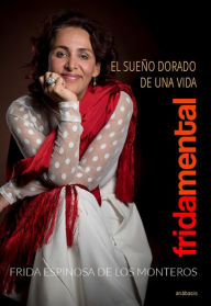 Title: Fridamental: El sueño dorado de una vida, Author: Sarah Loves Party