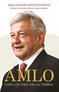 Books downloadable to ipod AMLO: Con los pies en la tierra 9786079795955 iBook ePub