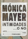 Intimidades... o no. Arte, vida y feminismo