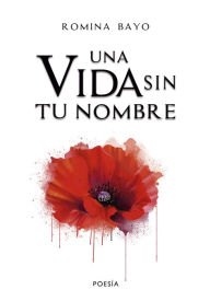 Title: Una vida sin tu nombre, Author: Romina Bayo