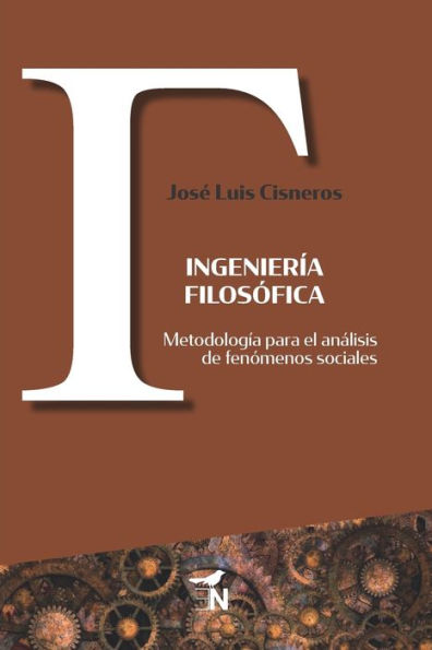 Ingeniería filosófica: Metodología para el análisis de fenómenos sociales