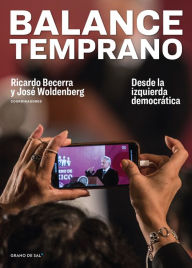 Title: Balance temprano: Desde la izquierda democrática, Author: Autores varios