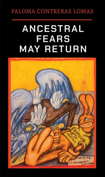 Paloma Contreras Lomas: Ancestral Fears May Return