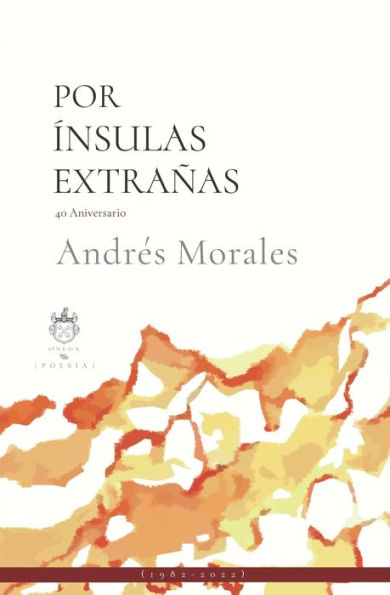 Por ínsulas extrañas: 40 aniversario