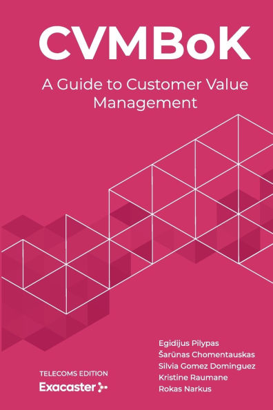 CVMBoK: A Guide to Customer Value Management