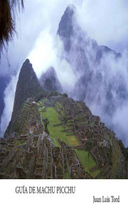 Title: Guía de Machu Picchu, Author: Juan Luis Tord