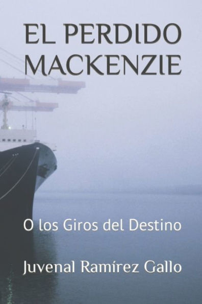 El Perdido Mackenzie: O los Giros del Destino