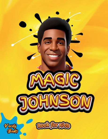 Magic Johnson Book for Kids: The biography of the Hall of Famer "Magic Johnson" for young genius athletes
