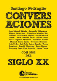 Title: Conversaciones: Con ojos del siglo XX, Author: Santiago Pedraglio