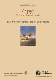 Title: Chipaya: Léxico y Etnotaxonomía, Author: Rodolfo Cerrón-Palomino