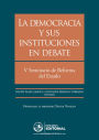 La democracia y sus instituciones en debate: V Seminario de Reforma del Estado