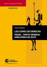 Title: Lecciones de derecho penal: Parte general, Author: Iván Meini