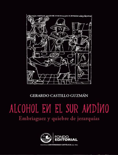 Alcohol en el sur andino: Embriaguez y quiebre de jerarquías