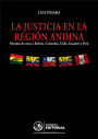 La justicia en la región andina: Miradas de cerca a Bolivia, Colombia, Chile, Ecuador y Perú