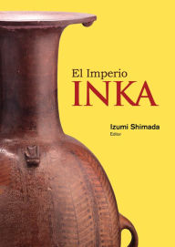 Title: El Imperio inka, Author: Izumi Shimada