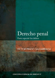 Title: Derecho penal: Parte especial: los delitos, Author: Víctor Prado