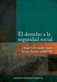 Title: El derecho a la seguridad social, Author: César Gonzales