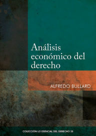 Title: Análisis económico del derecho, Author: Alfredo Bullard