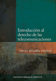 Title: Introducción al derecho de las telecomunicaciones, Author: Diego Zegarra