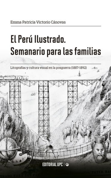 El Perú Ilustrado. Semanario para las familias: Litografías y cultura visual en la posguerra (1887-1892)